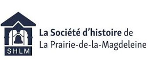 Fier partenaire de la société d'histoire de la Prairie-de-la-Magdeleine